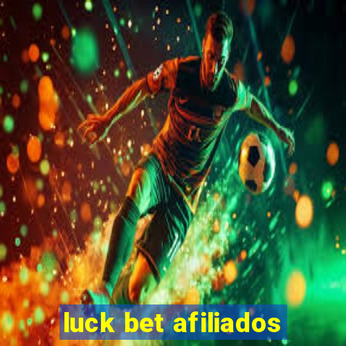 luck bet afiliados